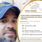Cemafauna promoverá encontro sobre crimes ambientais no 4º First Friday