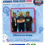 “Ciência em Show” promete unir aprendizado e diversão na Jornada Pedagógica de Petrolina